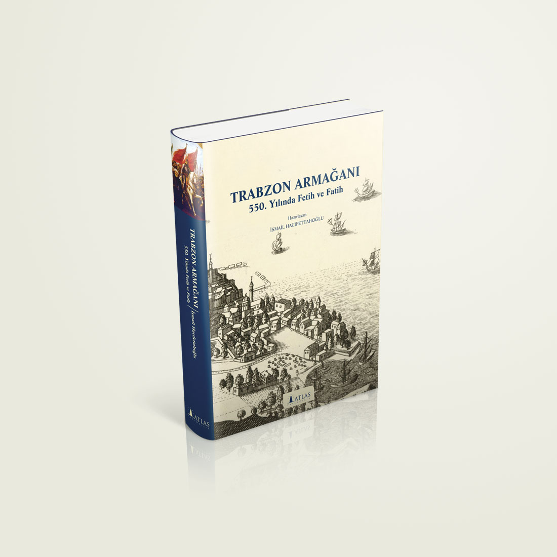 TRABZON ARMAĞANI 550. YILINDA FETİH VE FATİH
