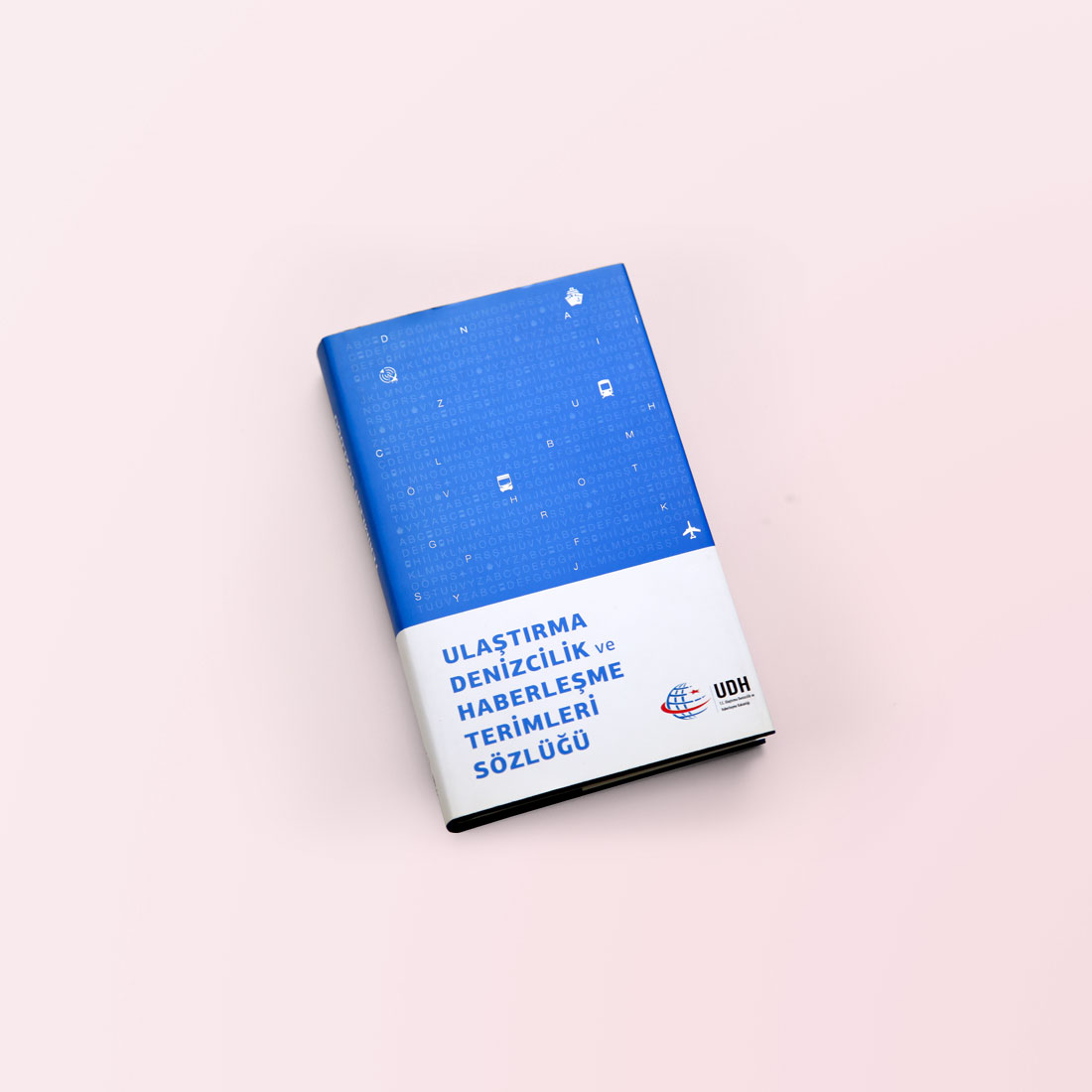 ULAŞTIRMA DENİZCİLİK ve HABERLEŞME TERİMLERİ SÖZLÜĞÜ